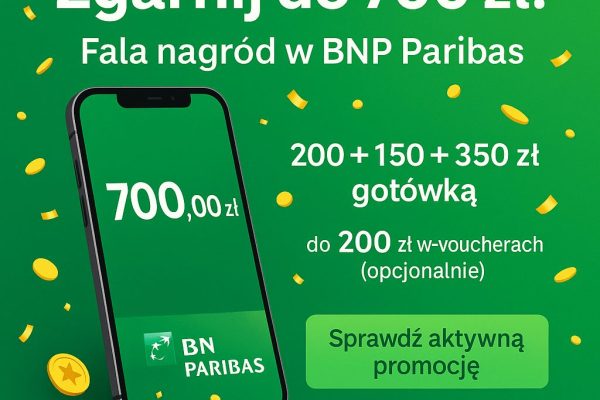 BNP Paribas „Fala nagród”: jak zdobyć do 700 zł (plus opcjonalnie 200 zł w Bezcennych Chwilach)